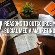7 Reasons to Outsource Your Social Media Marketing