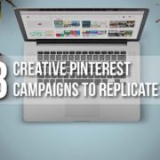 3 Creative Pinterest Campaigns to Replicate